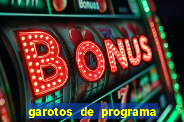 garotos de programa zona leste